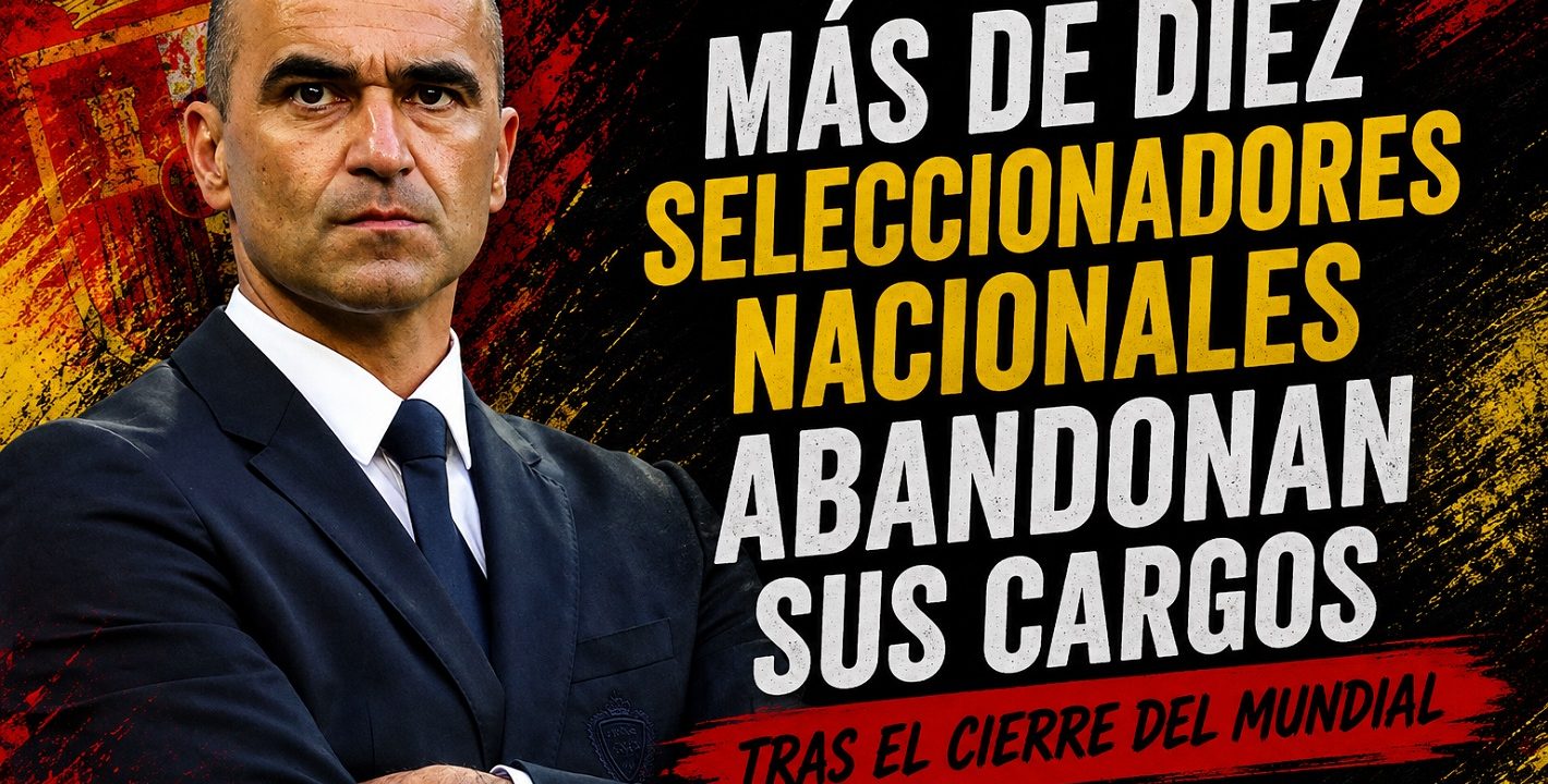 Más de diez seleccionadores nacionales abandonan sus cargos tras el cierre del Mundial
